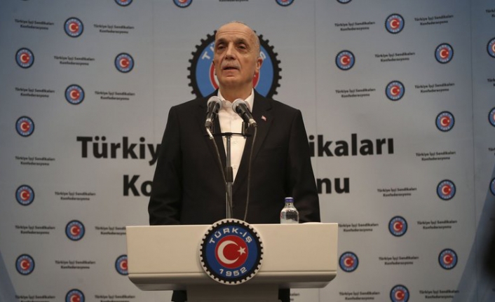 Türk İş Başkanı: Asgari ücrette muhakkak artış olmalı