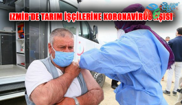 İzmir'de Tarım İşçilerine Koronavirüs Aşısı