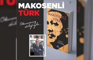 Talat Özyürek’in, "Makosenli Türk"...