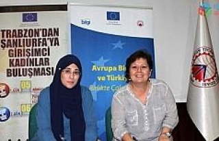 Trabzon ve Şanlıurfalı girişimci kadınlardan...