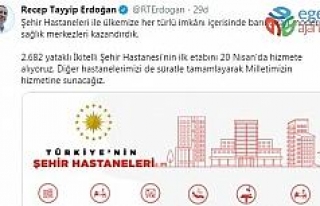 Cumhurbaşkanı Erdoğan’dan şehir hastaneleri...