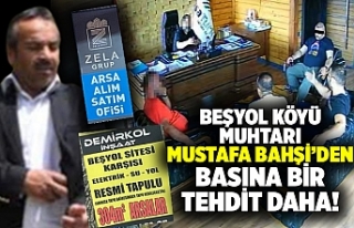 Beşyol köyü muhtarı Mustafa Bahşi’den basına...